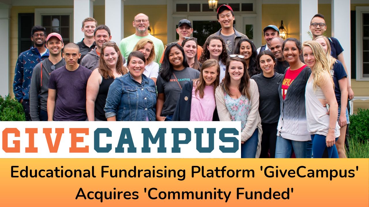 Educational Fundraising Platform 'GiveCampus' Acquires 'Community Funded'