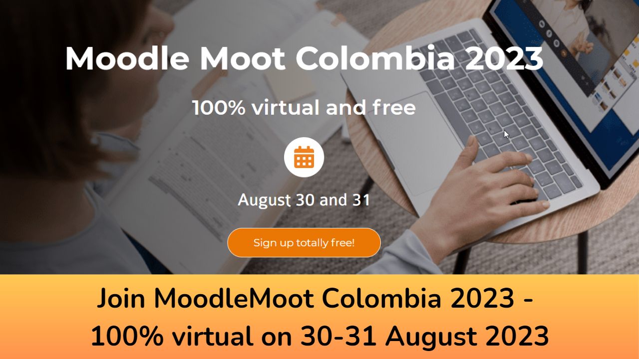 Join MoodleMoot Colombia 2023 - 100% virtual on 30-31 August 2023