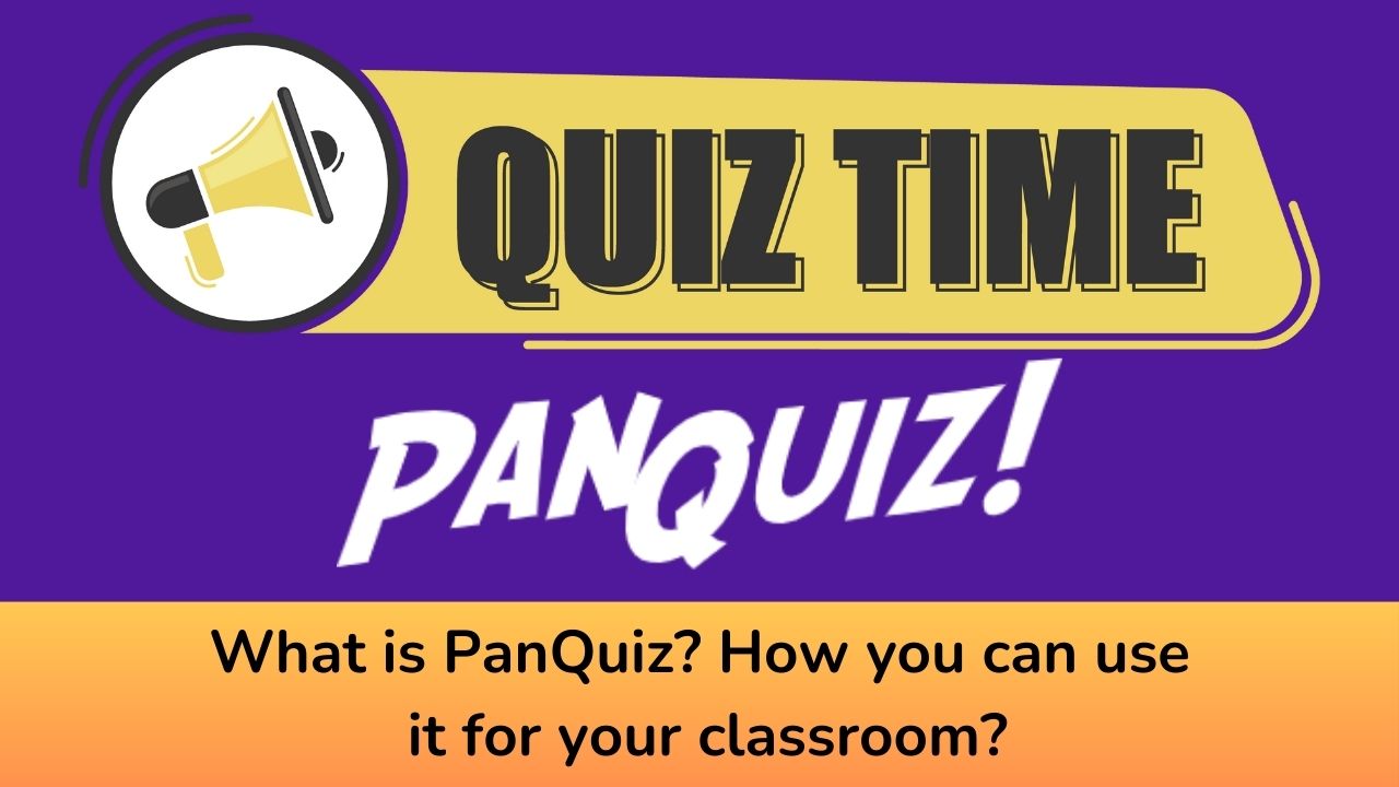 What is PanQuiz? How you can use it for your classroom?
