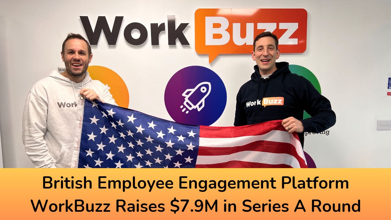 British Employee Engagement Platform WorkBuzz Raises $7.9M in Series A Round