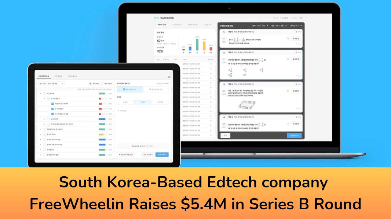 South Korea-Based Edtech company FreeWheelin Raises $5.4M in Series B Round