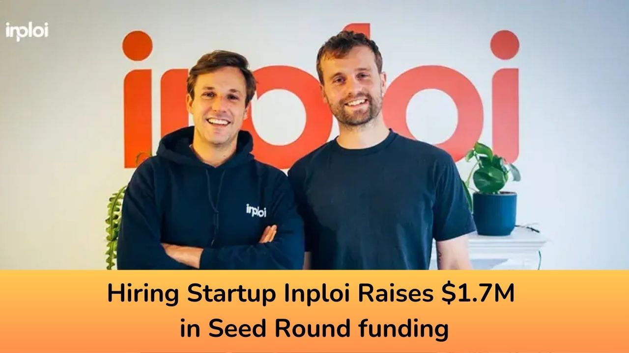 Hiring Startup Inploi Raises $1.7M in Seed Round funding