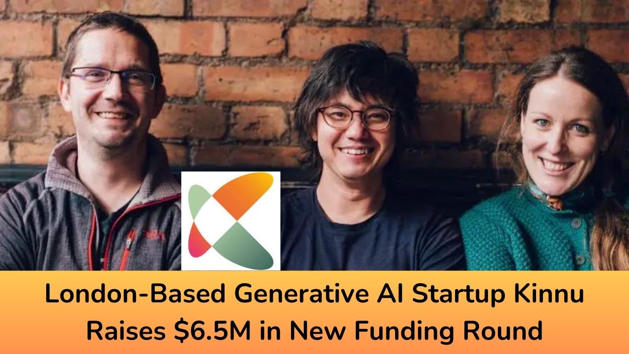 London-Based Generative AI Startup Kinnu Raises $6.5M in New Funding Round