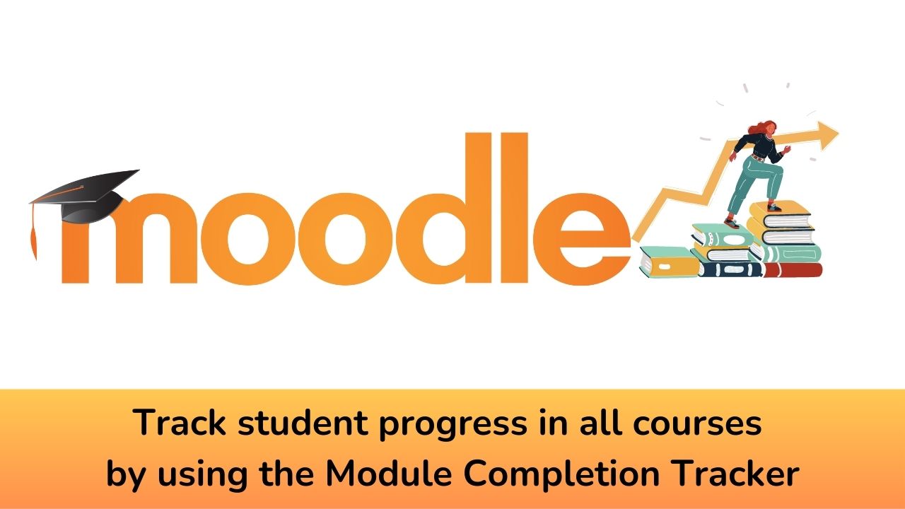 Track student progress in all courses by using the Module Completion Tracker