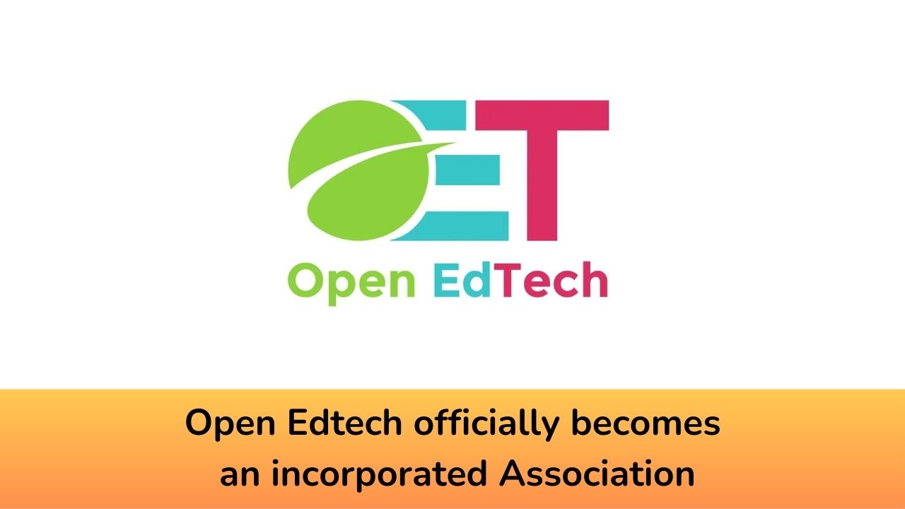 Open Edtech officially becomes an incorporated Association
