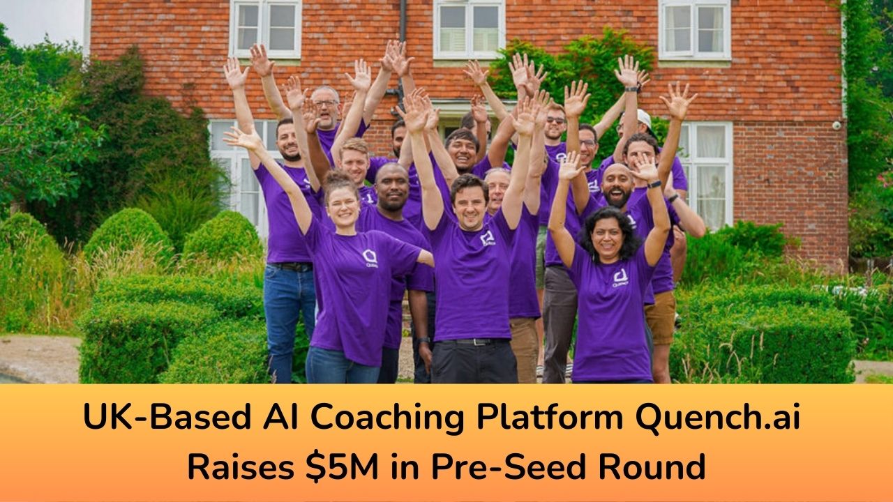 UK-Based AI Coaching Platform Quench.ai Raises $5M in Pre-Seed Round