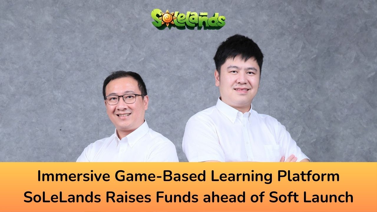 Immersive Game-Based Learning Platform SoLeLands Raises Funds ahead of Soft Launch