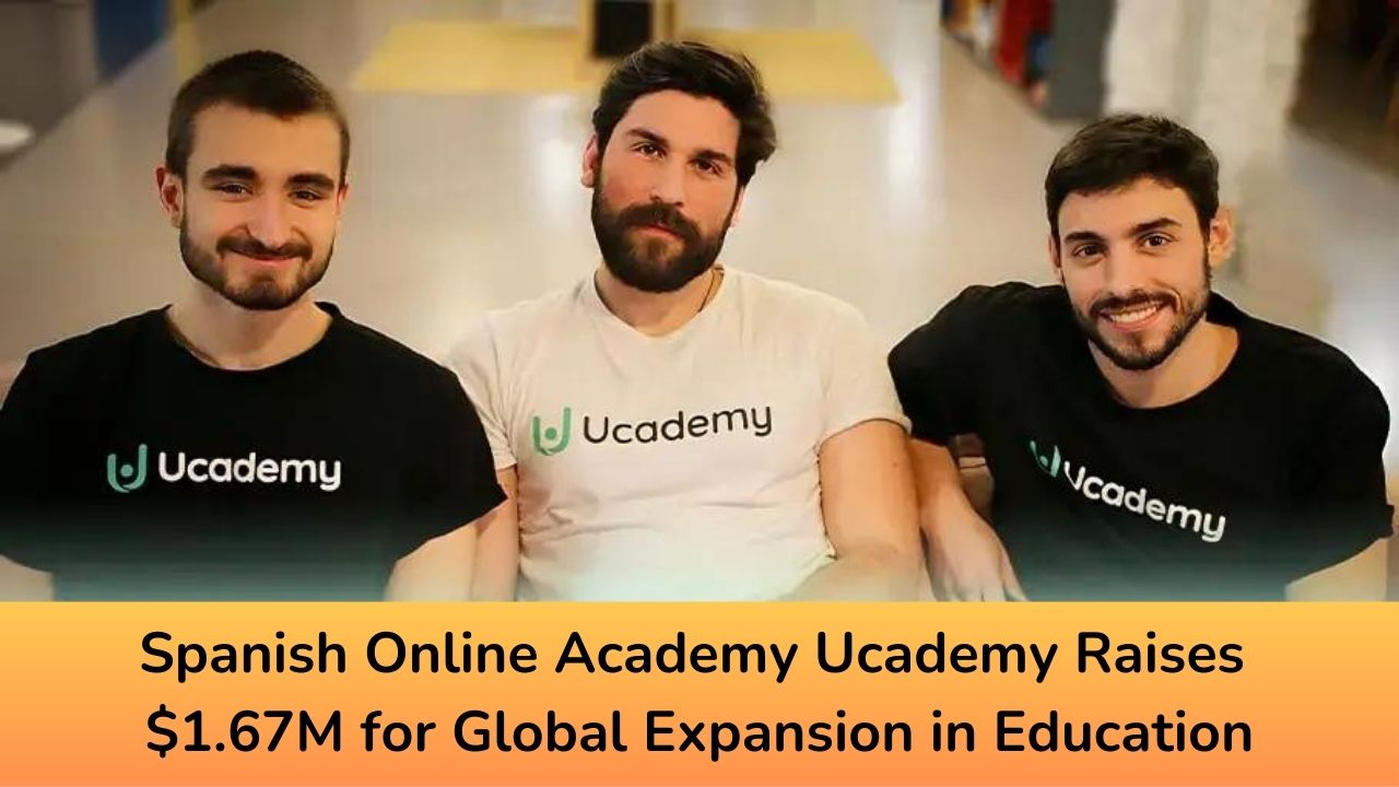 Spanish Online Academy Ucademy Raises $1.67M for Global Expansion in Education