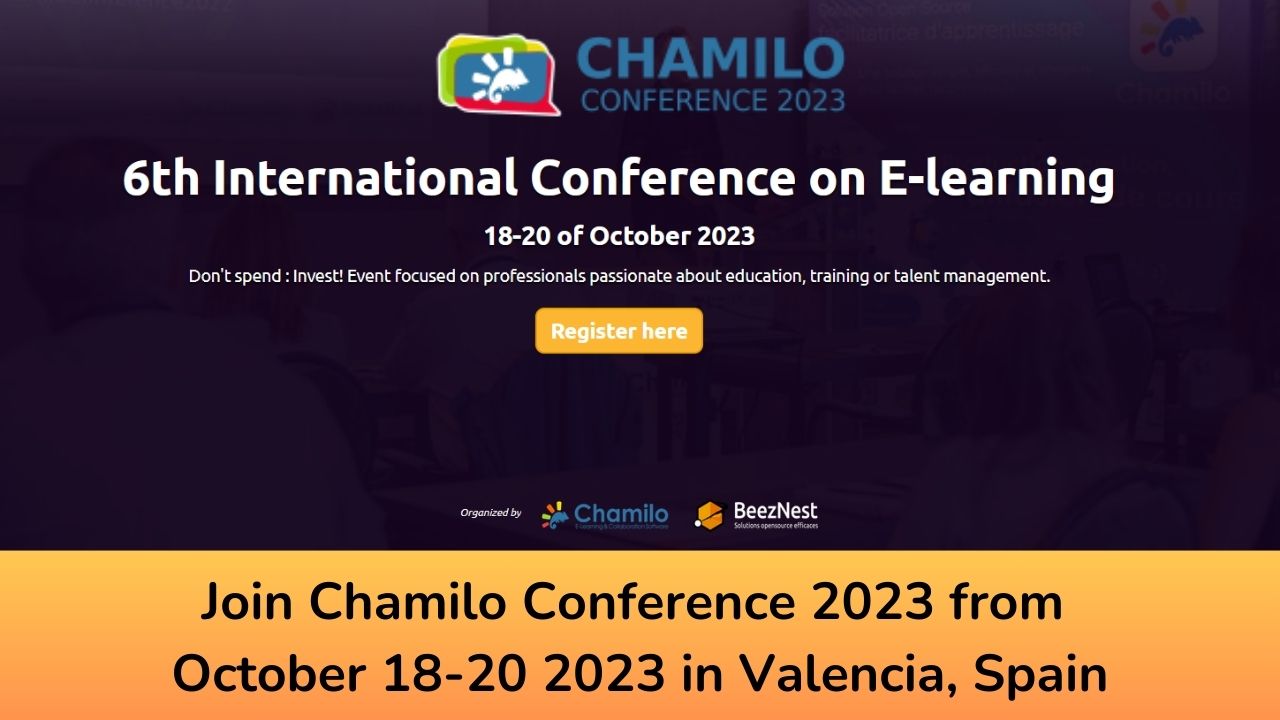 Join Chamilo Conference 2023 from October 18-20 2023 in Valencia, Spain