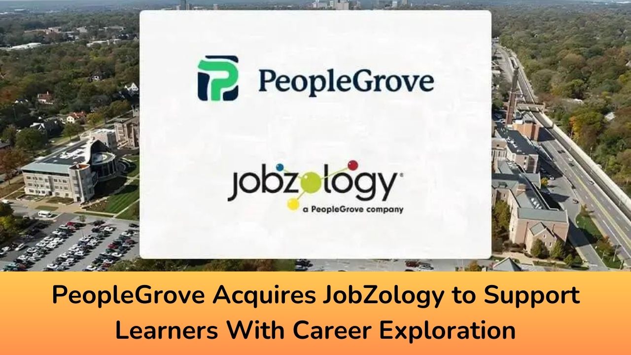 PeopleGrove Acquires JobZology to Support Learners With Career Exploration