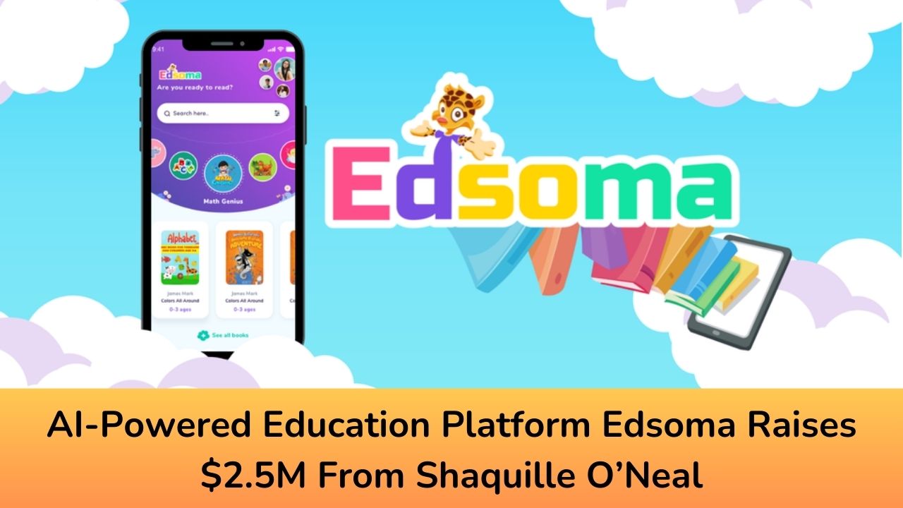 AI-Powered Education Platform Edsoma Raises $2.5M From Shaquille O’Neal