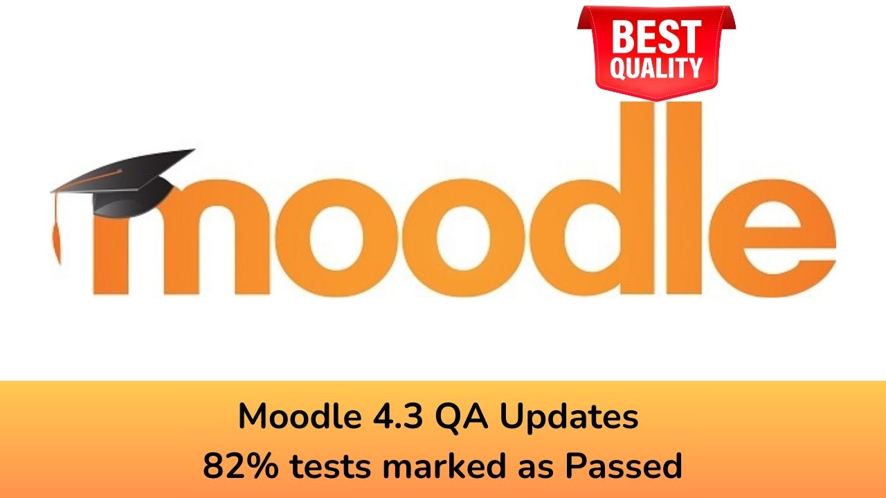 Moodle 4.3 QA Updates - 82% tests marked as Passed