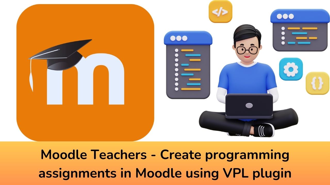 Moodle Teachers - Create programming assignments in Moodle using Virtual Programming Lab plugin