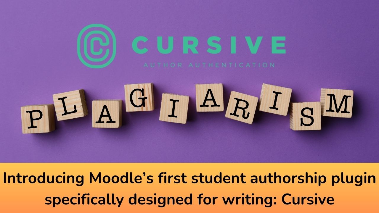 Introducing Moodle’s first student authorship plugin specifically designed for writing: Cursive