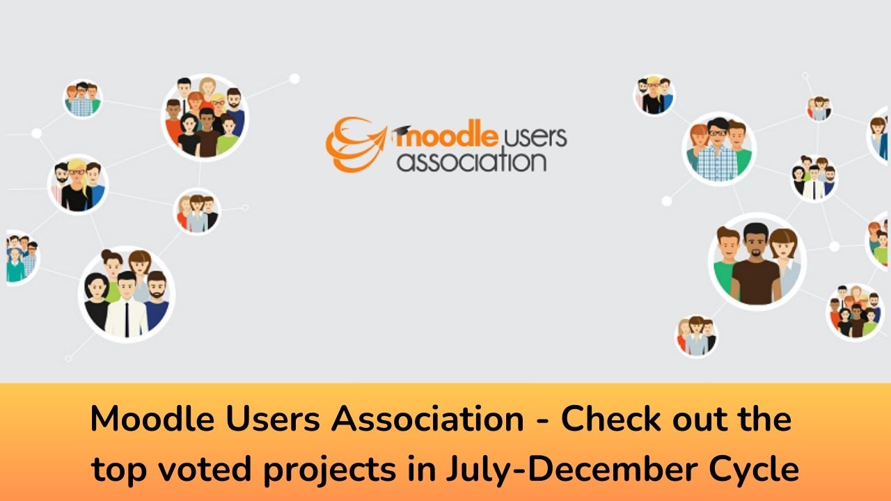 Moodle Users Association - Check out the top voted projects in July-December Cycle