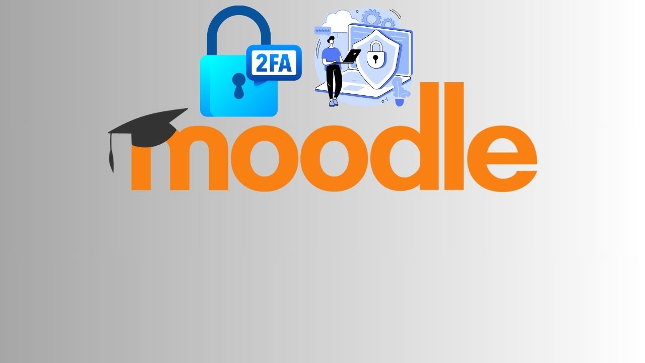 What is Multi-Factor Authentication in Moodle 4.3 - A detailed look