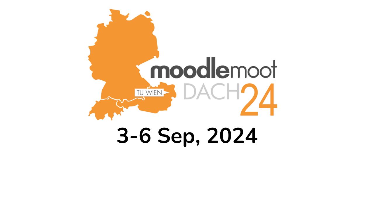 Join MoodleMoot DACH 2024 from 3-6 Sep, 2024 in Vienna