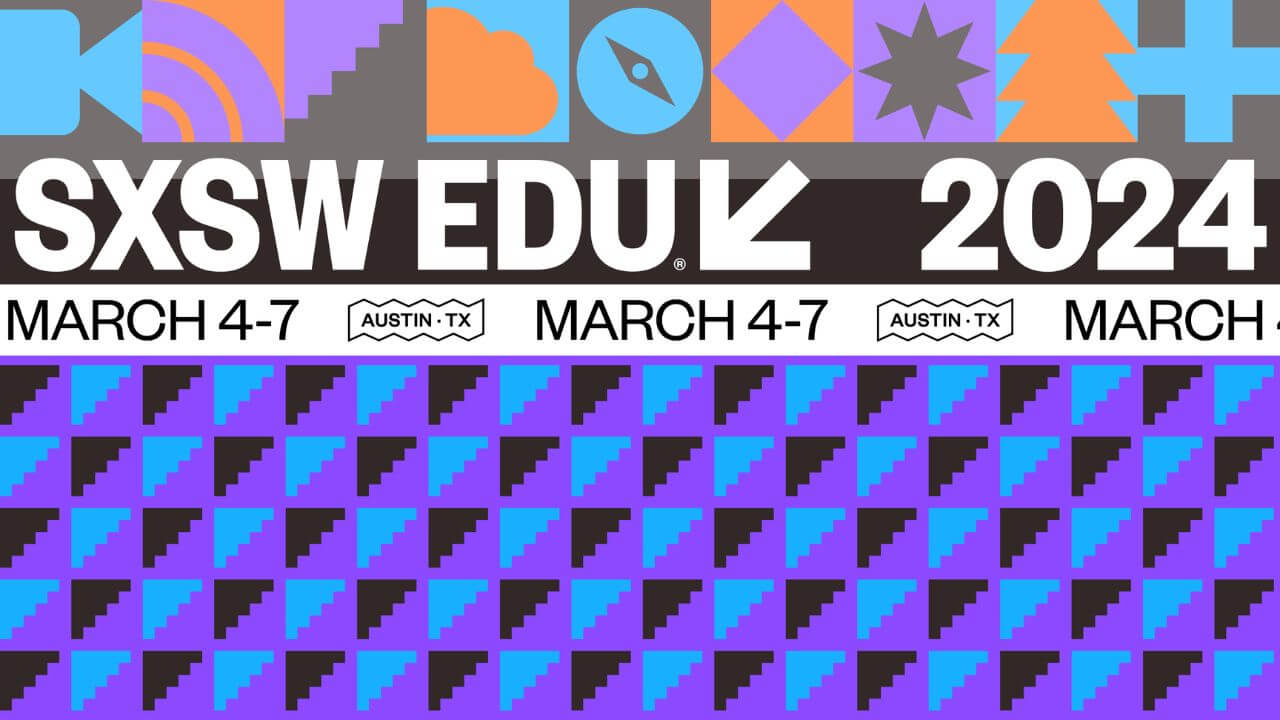 Join SXSW EDU 2024 from March 4-7, 2024 in Austin, Texas