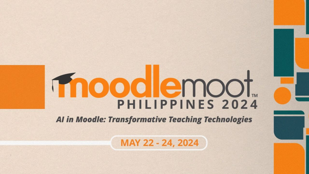 Join MoodleMoot Philippines 2024 from May 22-24, 2024 in Manila