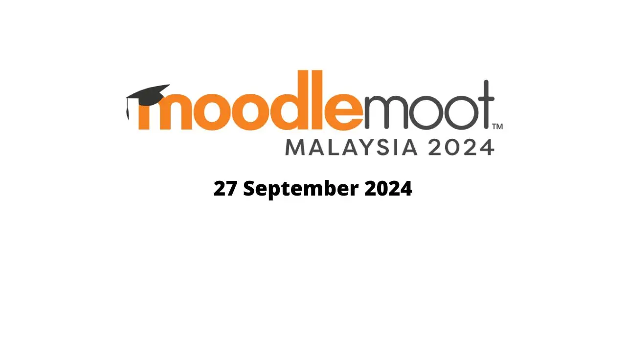 Join MoodleMoot Malaysia 2024 - Country's first MoodleMoot on 27 September 2024